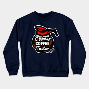 Official Coffee Taster Crewneck Sweatshirt